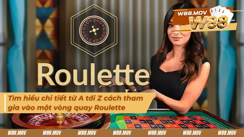 Tìm hiểu chi tiết về Roulette Live 
